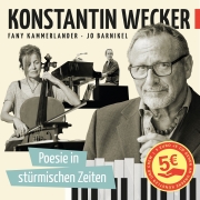 Konstantin Wecker: Poesie in stürmischen Zeiten